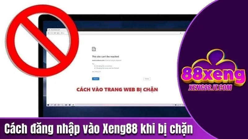 Cách đăng nhập vào Xeng88 khi bị chặn